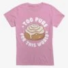 Too Pure For This World Womens T-Shirt -Graphic T-Shirt Shop 15352841 hi