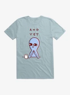 Strange Planet And Yet T-Shirt